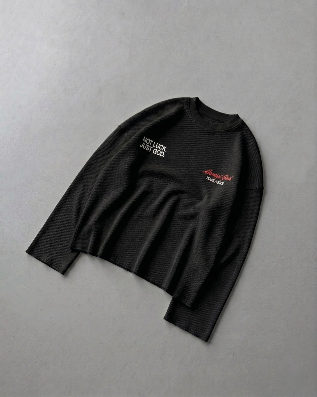 Not Luck Just God Waffle Longsleeve Loose Fit Tee Black | House of Peace®